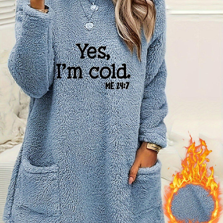 Yes I'm Cold Print Fleece Pullover Sweatshirt-sweatshirt-Bennys Beauty World