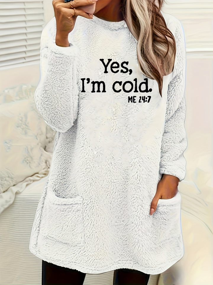 Yes I'm Cold Print Fleece Pullover Sweatshirt-sweatshirt-Bennys Beauty World