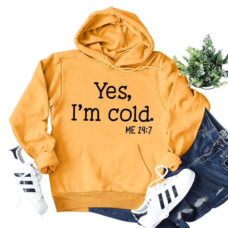 Yes I'm Cold Me Lettered Casual Ladies Shirt BENNYS 