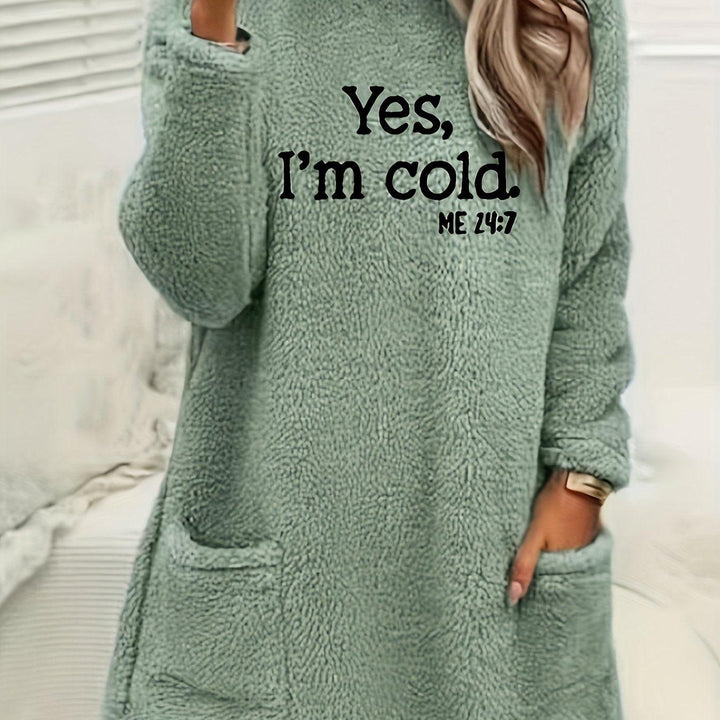 Yes I'm Cold Print Fleece Pullover Sweatshirt-sweatshirt-Bennys Beauty World